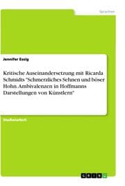 Cover von Kritische Auseinandersetzung mit Ricarda Schmidts 'Schmerzliches Sehnen und böser Hohn. Ambivalenzen in Hoffmanns Darstellungen von Künstlern'