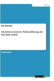 Cover von Identitätsorientierte Markenführung der Red Bull GmbH