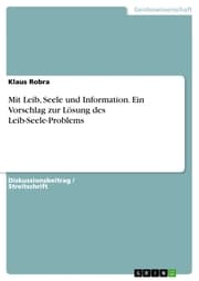 Cover von Mit Leib, Seele und Information. Ein Vorschlag zur Lösung des Leib-Seele-Problems