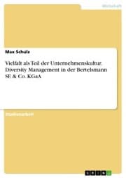 Cover von Vielfalt als Teil der Unternehmenskultur. Diversity Management in der Bertelsmann SE & Co. KGaA