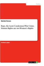 Cover von Rape, the Least Condemned War Crime. Human Rights are not Womens Rights