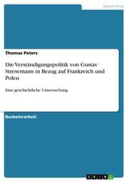 Cover von Die Verständigungspolitik von Gustav Stresemann in Bezug auf Frankreich und Polen