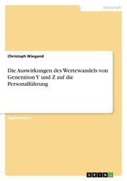 Cover von Die Auswirkungen des Wertewandels von Generation Y und Z auf die Personalführung