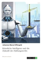 Cover von Künstliche Intelligenz und die Zukunft des Haftungsrechts