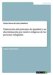 Cover von Vulneración del principio de igualdad y no discriminación por motivo religioso de las personas refugiadas
