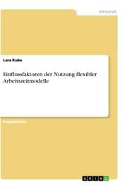 Cover von Einflussfaktoren der Nutzung flexibler Arbeitszeitmodelle