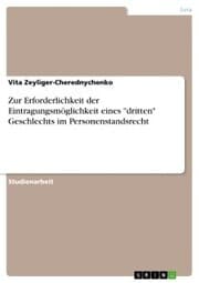 Cover von Zur Erforderlichkeit der Eintragungsmöglichkeit eines 'dritten' Geschlechts im Personenstandsrecht