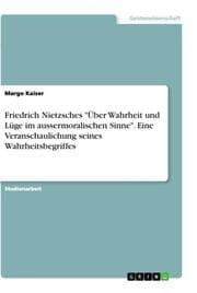 Cover von Friedrich Nietzsches 'Über Wahrheit und Lüge im aussermoralischen Sinne'. Eine Veranschaulichung seines Wahrheitsbegriffes