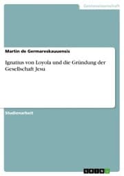Cover von Ignatius von Loyola und die Gründung der Gesellschaft Jesu