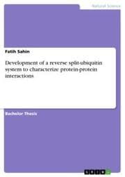 Cover von Development of a reverse split-ubiquitin system to characterize protein-protein interactions