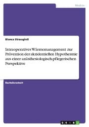 Cover von Intraoperatives Wärmemanagement zur Prävention der akzidentiellen Hypothermie aus einer anästhesiologisch-pflegerischen Perspektive