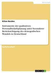Cover von Instrumente der qualitativen Personalbedarfsplanung unter besonderer Berücksichtigung des demografischen Wandels in Deutschland