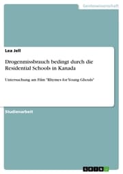 Cover von Drogenmissbrauch bedingt durch die Residential Schools in Kanada