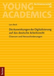 Cover von Die Auswirkungen der Digitalisierung auf das deutsche Arbeitsrecht