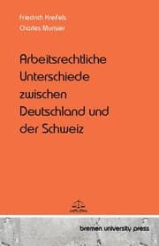 Cover von Arbeitsrechtliche Unterschiede zwischen Deutschland und der Schweiz