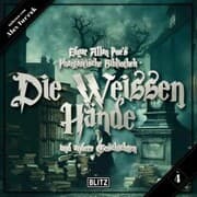 Cover von Edgar Allan Poe's Phantastische Bibliothek - Folge 4: Die weissen Hände