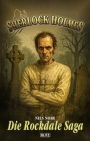 Cover von Sherlock Holmes - Neue Fälle 62: Die Rockdale Saga