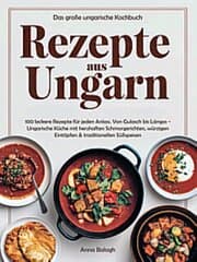 Cover von Rezepte aus Ungarn - Das große ungarische Kochbuch