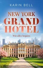 Cover von New York Grand Hotel: Wie alles begann