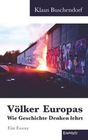 Cover von Völker Europas - wie Geschichte Denken lehrt