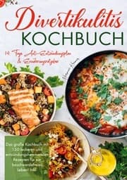 Cover von Divertikulitis Kochbuch - Inklusive 14-Tage-Anti-Entzündungsplan & Ratgeber für eine darmfreundliche Ernährung
