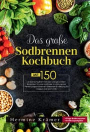 Cover von Das große Sodbrennen Kochbuch -Inklusive 14-Tage-Ernährungsplan und praktischem Ernährungsratgeber für den Alltag