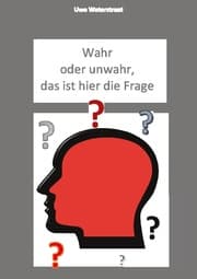 Cover von Wahr oder unwahr, das ist hier die Frage