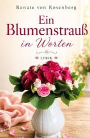 Cover von Ein Blumenstrauß in Worten