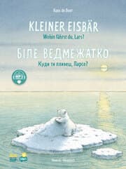 Cover von Kleiner Eisbär - Wohin fährst du, Lars? (Deutsch-Ukrainisch)