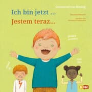 Cover von Ich bin jetzt/Jestem teraz (Deutsch-Polnisch)