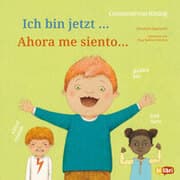 Cover von Ich bin jetzt/Ahora me siento (Deutsch-Spanisch)