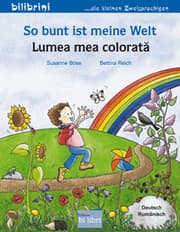 Cover von So bunt ist meine Welt (Deutsch-Rumänisch)