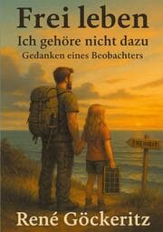 Cover von Frei leben - Ich gehöre nicht dazu Gedanken eines Beobachters