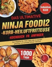 Cover von Das ultimative Ninja Foodi 2-Korb-Heißluftfritteuse-Kochbuch für Anfänger