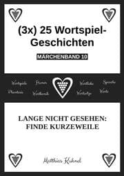 Cover von (3x) 25 Wortspiel-Geschichten - Märchenband 10