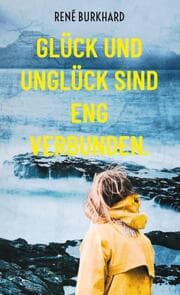 Cover von Glück und Unglück sind eng verbunden.