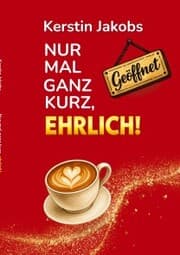 Cover von Nur mal ganz kurz, ehrlich