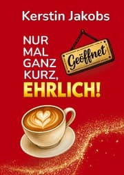 Cover von Nur mal ganz kurz, ehrlich!