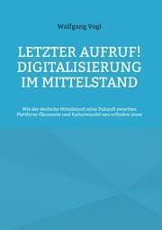Cover von Letzter Aufruf! Digitalisierung im Mittelstand