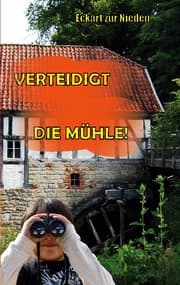 Cover von Verteidigt die Mühle!