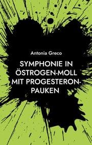 Cover von Symphonie in Östrogen-Moll mit Progesteron-Pauken