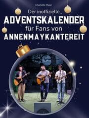 Cover von Der inoffizielle Adventskalender für Fans von AnnenMayKantereit