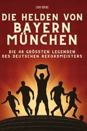 Cover von Die Helden von Bayern München