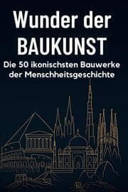 Cover von Wunder der Baukunst
