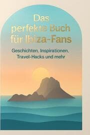 Cover von Das perfekte Buch für Ibiza-Fans