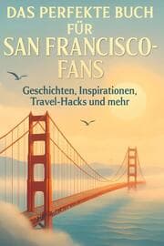 Cover von Das perfekte Buch für San Francisco-Fans