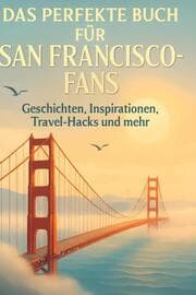 Cover von Das perfekte Buch für San Francisco-Fans