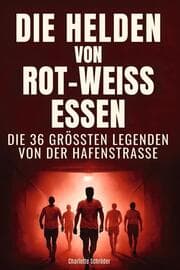 Cover von Die Helden von Rot-Weiss Essen
