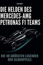 Cover von Die Helden des Mercedes-AMG Petronas F1 Teams