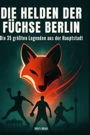 Cover von Die Helden der Füchse Berlin